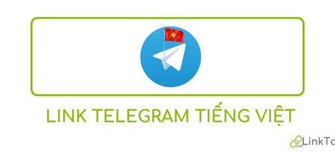 Link Telegram tiếng Việt - Link cài đặt tiếng việt cho Telegram