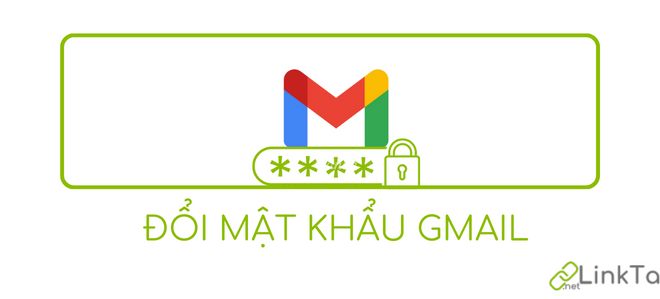 Đổi mật khẩu Gmail trên điện thoại & máy tính