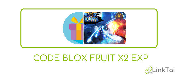 Code Blox Fruit x2 exp, x2 kinh nghiệm mới nhất